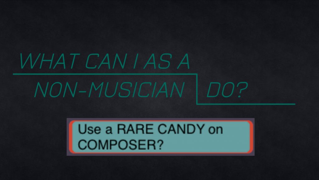 What can non-musicians do to effect composers?